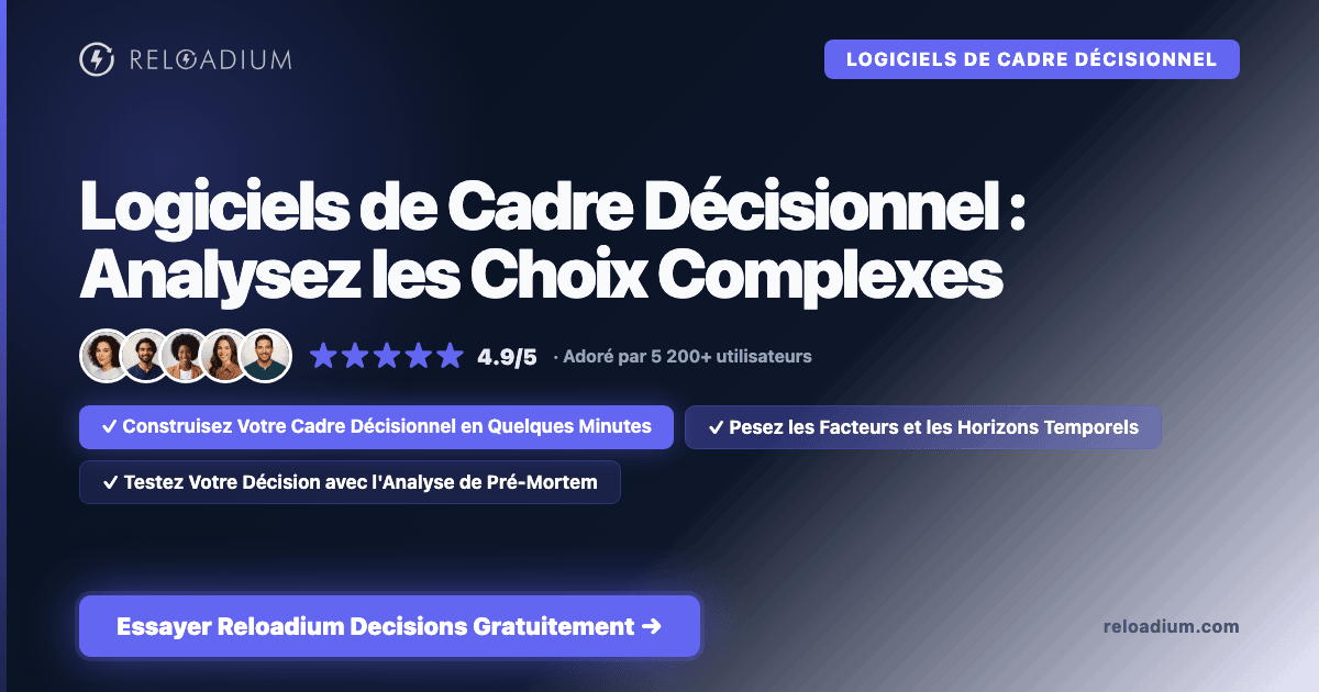 Logiciel de Cadre Décisionnel | Reloadium Decisions